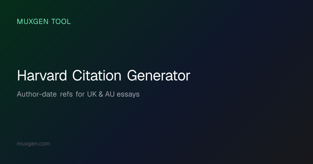 Harvard Citation Generator — Free UK & AU Harvard Referencing Tool | Muxgen
