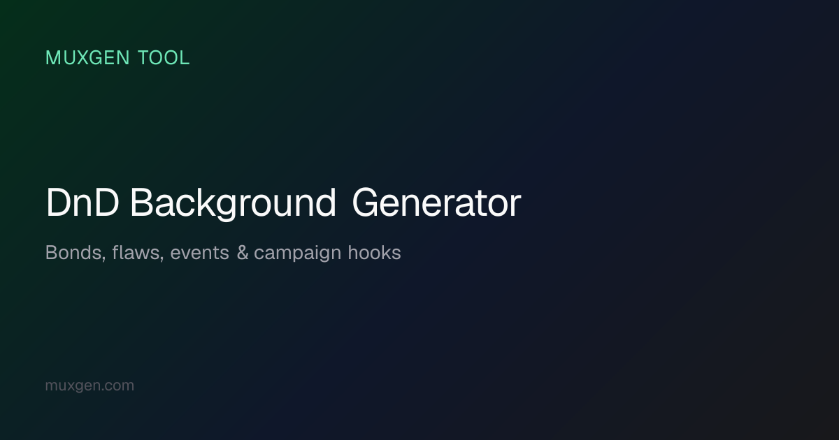 DnD Background Generator — Free Random Backstory, Bond, Flaw & Hook ...