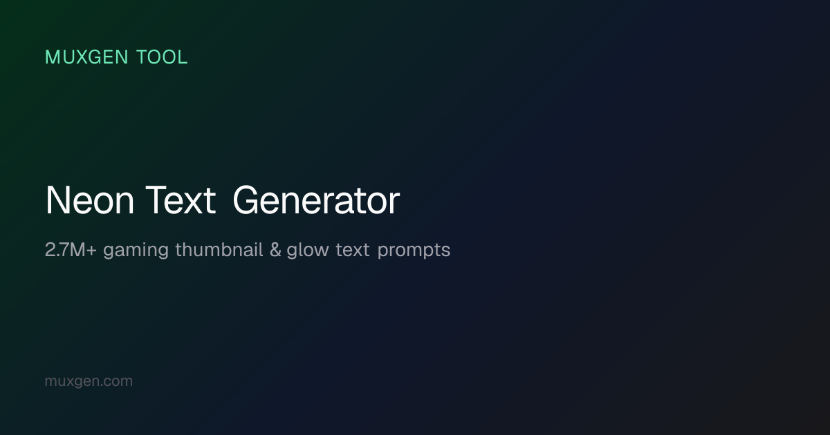Neon Text Generator — Glow Text & Thumbnail Prompts (6,400+ Combos ...