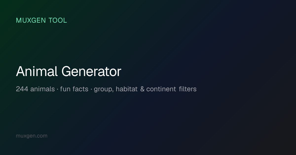 Animal Generator — Pick Random Animals by Class & Habitat | Muxgen