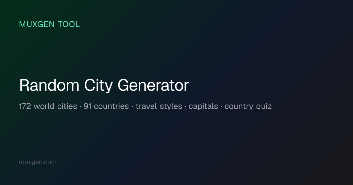 Random City Generator — Pick Cities by Region & Country | Muxgen