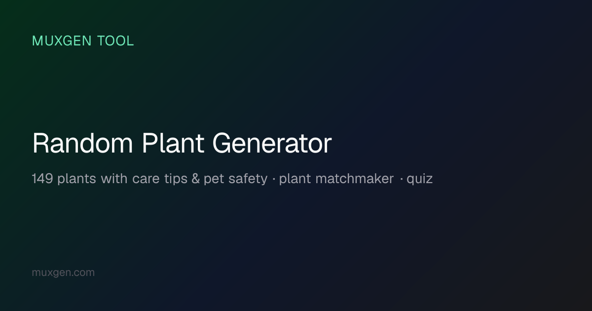 Random Plant Generator — Pick Plants by Type & Sunlight | Muxgen