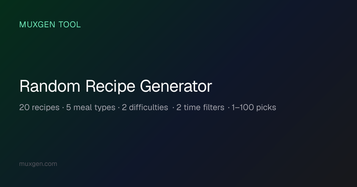 Random Recipe Generator — Pick Meals by Category & Time | Muxgen