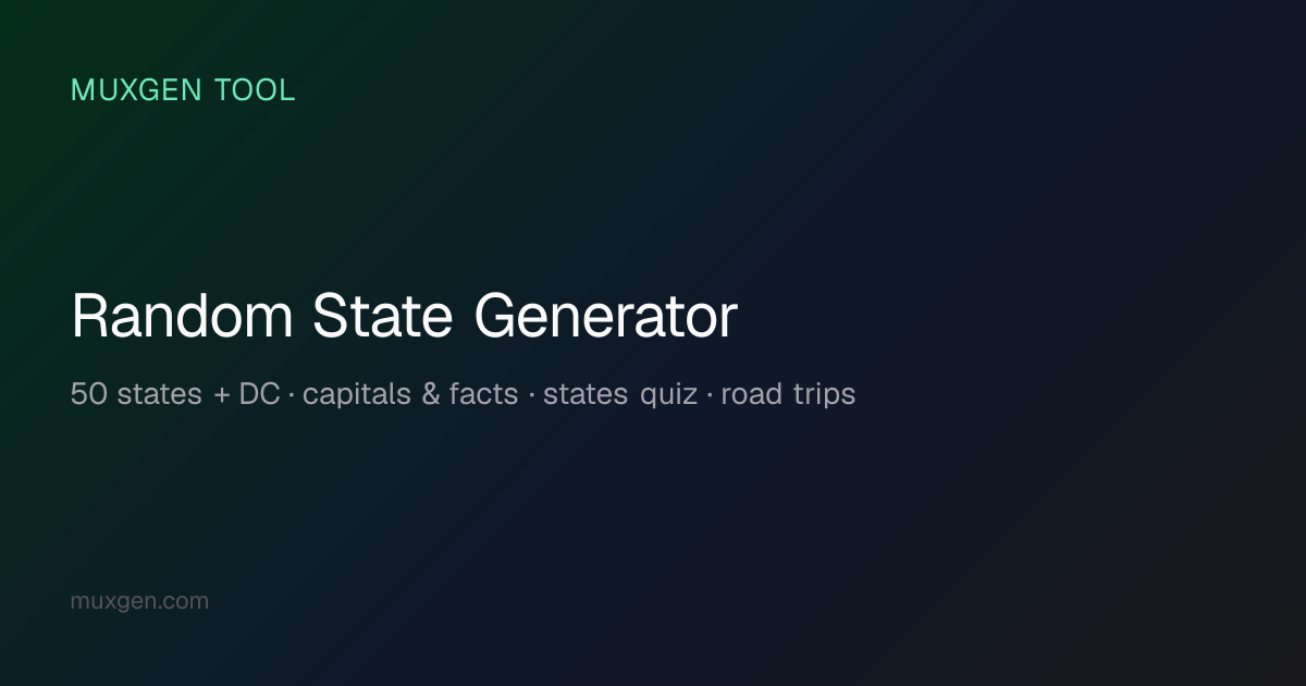 Random State Generator — Pick US States by Region & Abbreviation | Muxgen