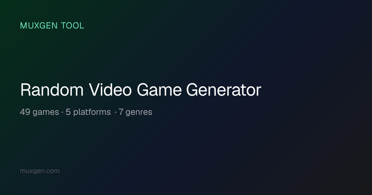 Random Video Game Generator — What Game Should I Play? (All Platforms ...