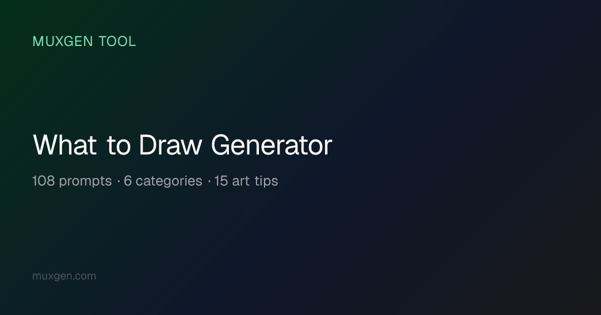 What to Draw Generator — Random Drawing Ideas & Prompts (Free) | Muxgen