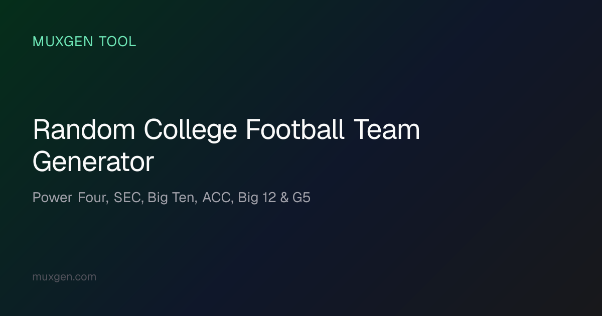 Random College Football Team Generator — NCAAF & Power Four | Muxgen