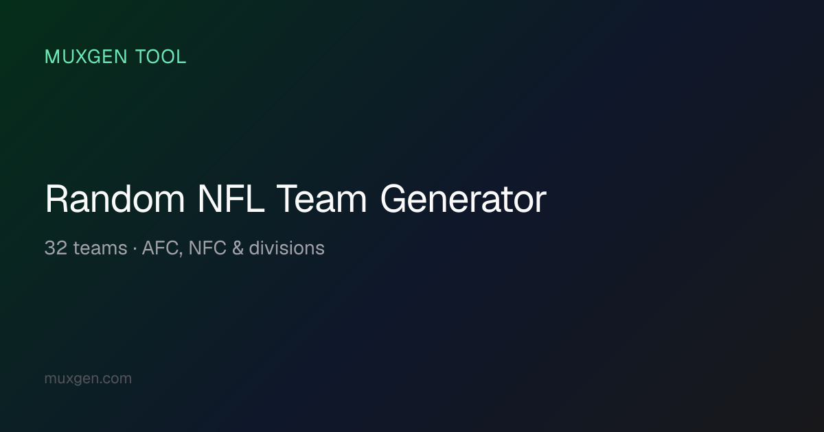 Random NFL Team Generator — All 32 Teams by Division | Muxgen
