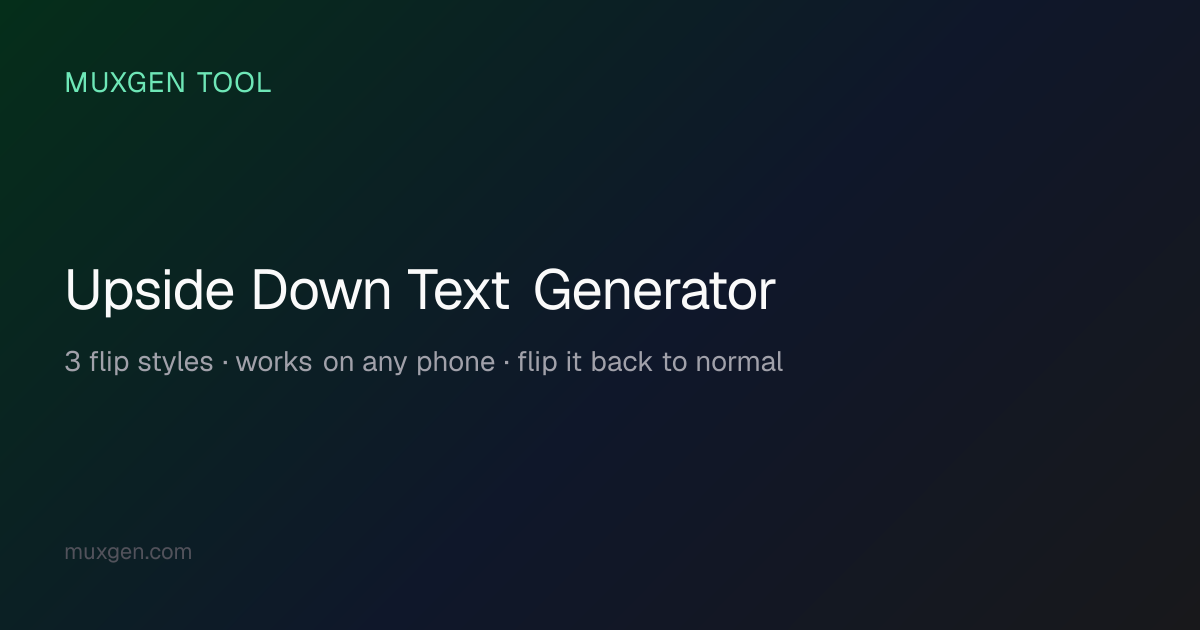 Upside Down Text Generator — Flip Text with Unicode | Muxgen