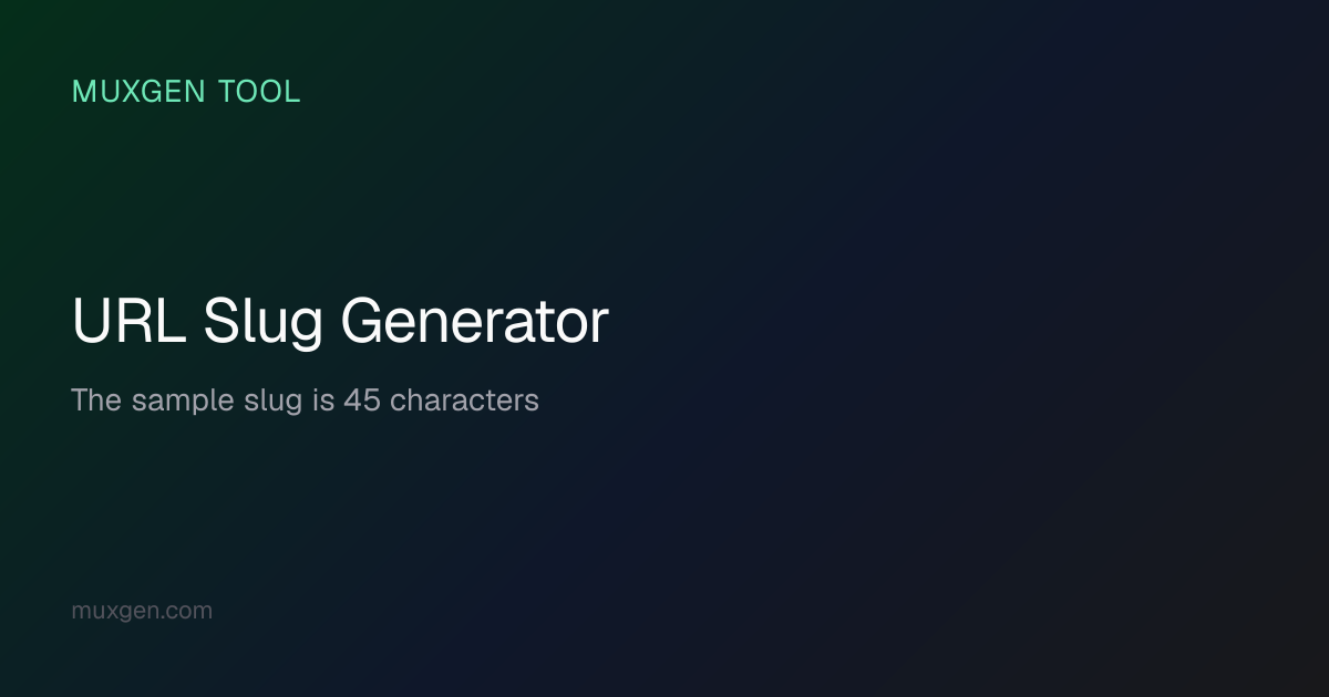 URL Slug Generator — Convert Title to SEO Slug Live | Muxgen