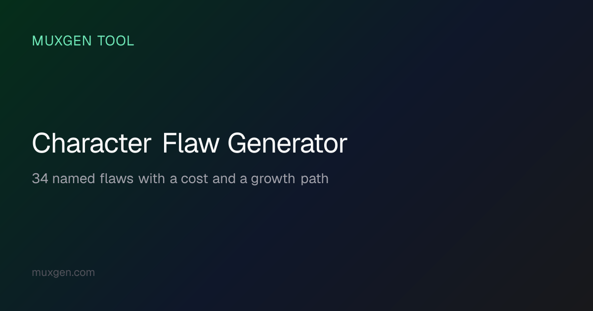 Character Flaw Generator — Fiction & D&D Flaws (210+ Paths) | Muxgen