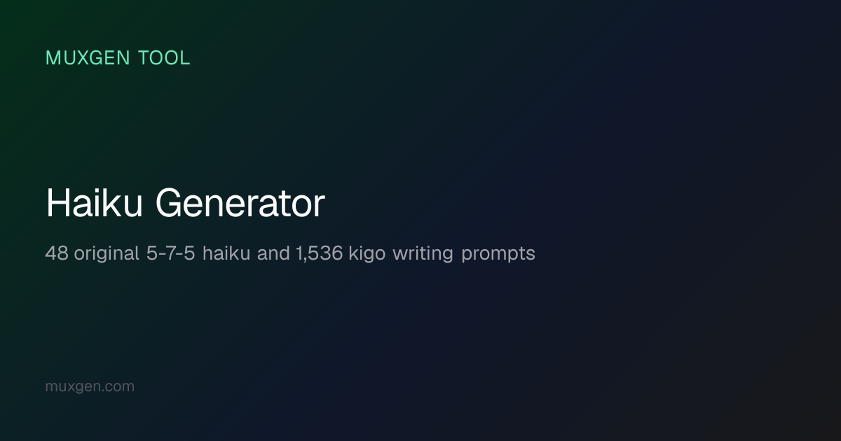 Haiku Generator — 5-7-5 Poem Ideas (10 Sets) | Muxgen
