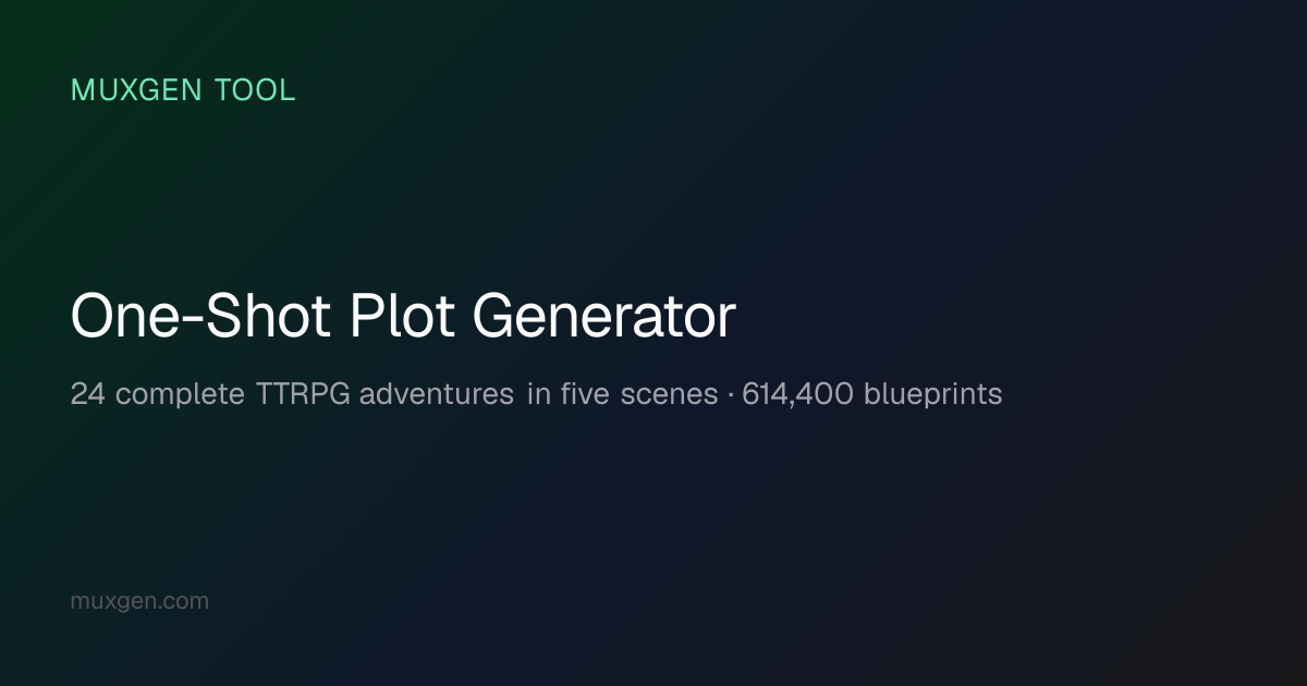 One-Shot Plot Generator — TTRPG Session Ideas (34 Seeds) | Muxgen