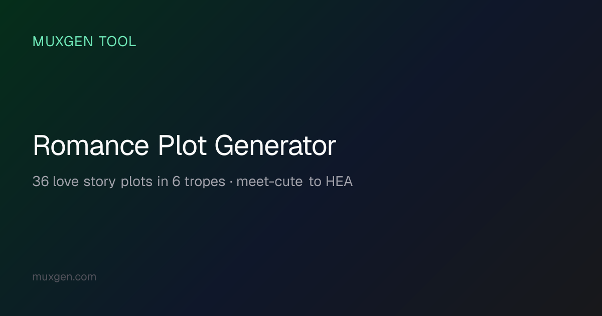 Romance Plot Generator — Love Story Outlines & Tropes | Muxgen